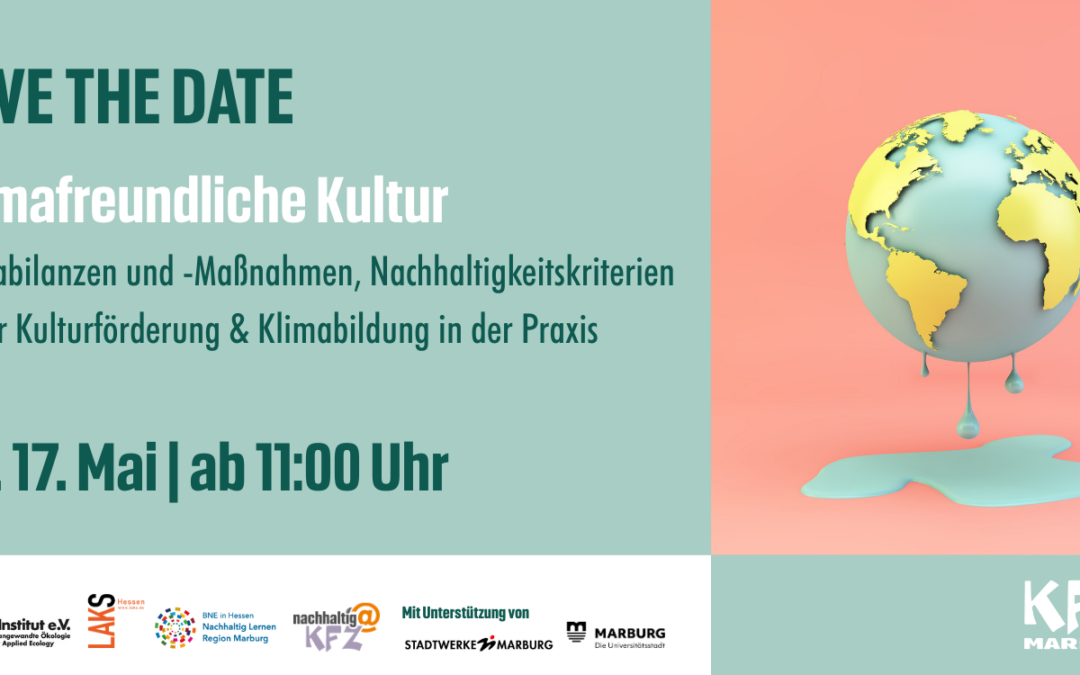 Klimafreundliche Kultur – Klimabilanzen und -Maßnahmen, Nachhaltigkeitskriterien & Klimabildung in der Praxis