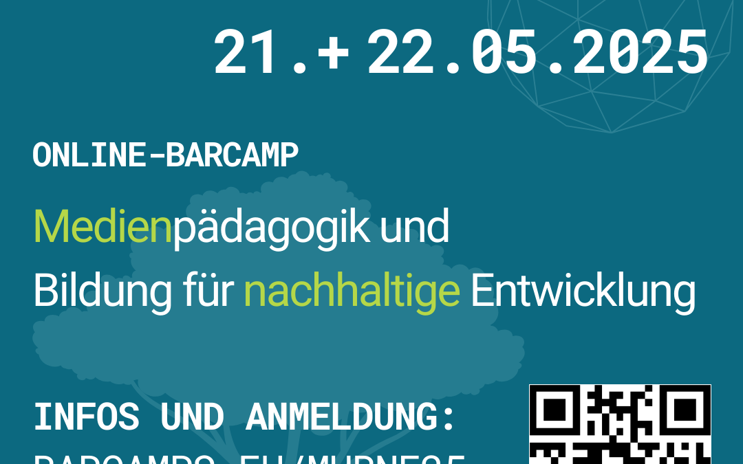 Online-Barcamp „Medienpädagogik und Bildung für nachhaltige Entwicklung“ (BNE) 21.+22. Mai 2025